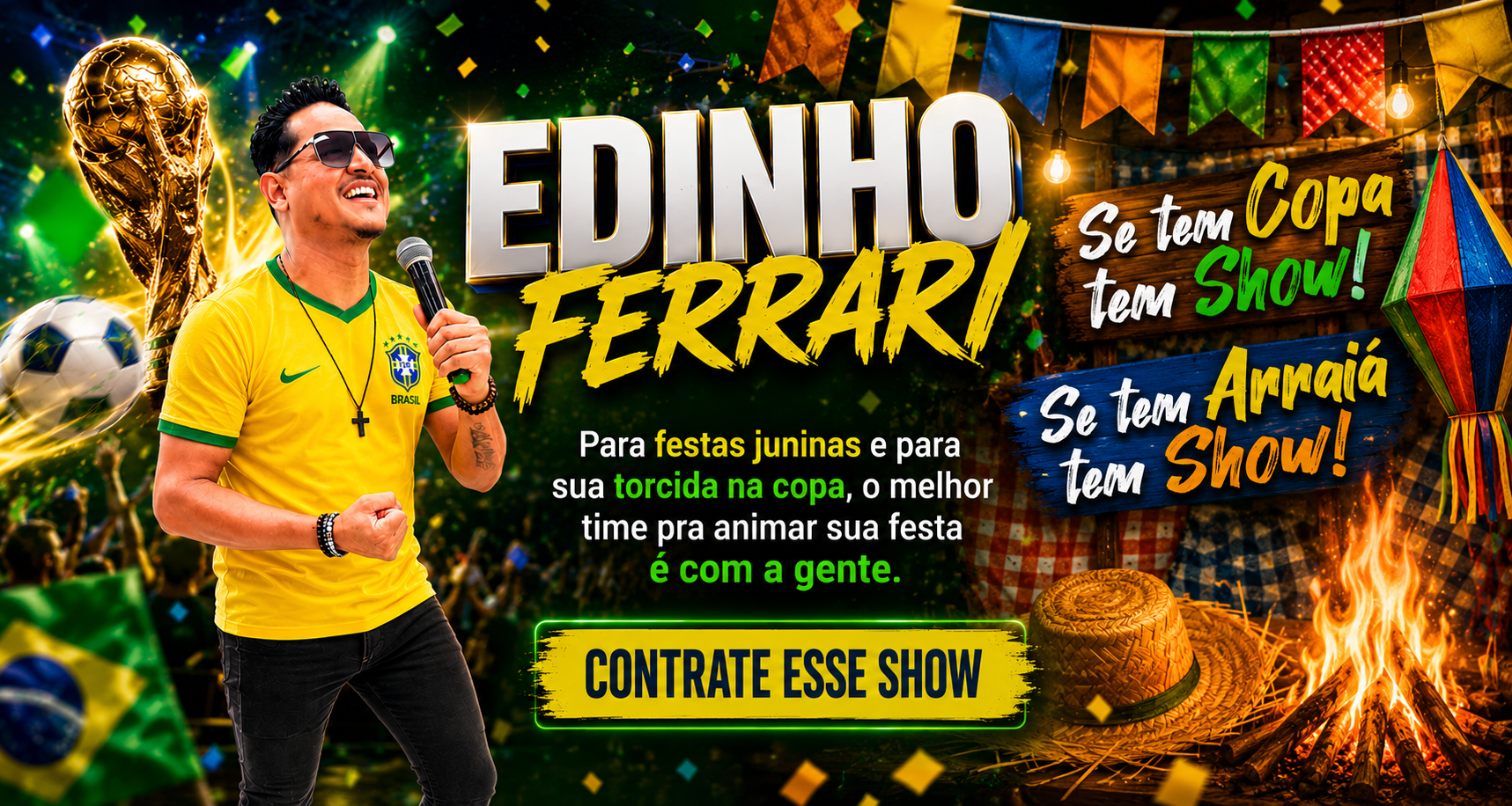 Edinho Ferrari — Se tem Copa tem Show, Se tem Arraiá tem Show